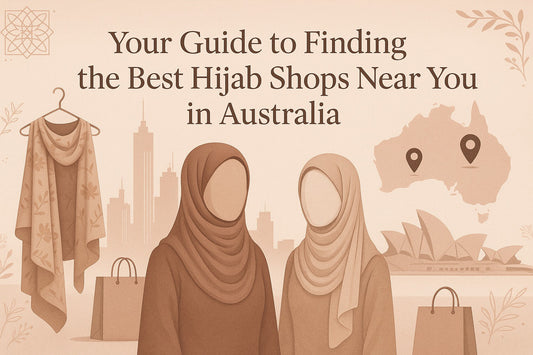 Your Guide to Finding the Best Hijab Shops Near You in Australia