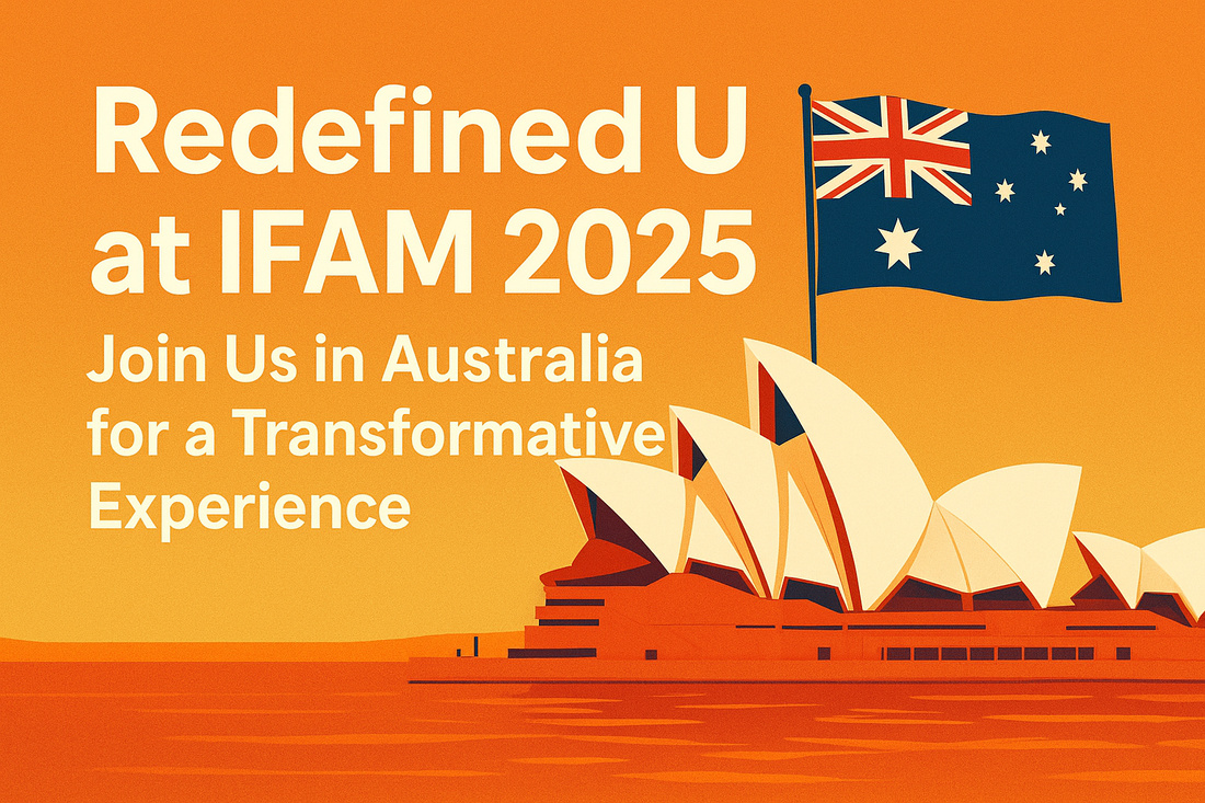 Redefined U at IFAM 2025: Join Us in Australia for a Transformative Experience