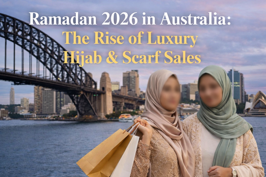 Ramadan 2026 in Australia: The Rise of Luxury Hijab & Scarf Sales