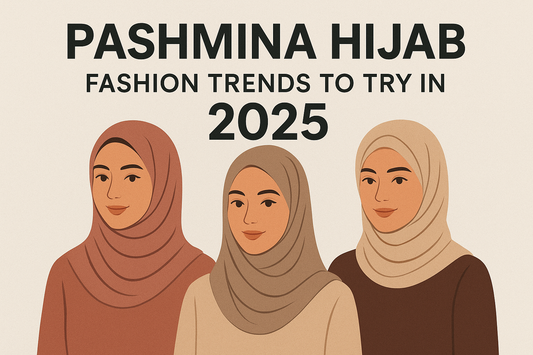 Pashmina Hijab Fashion Trends to Try in 2025