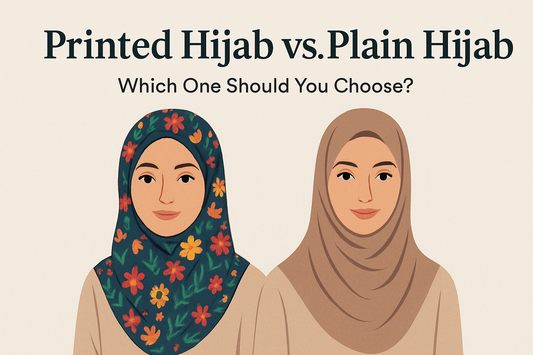 Printed Hijab vs. Plain Hijab: Which One Should You Choose?